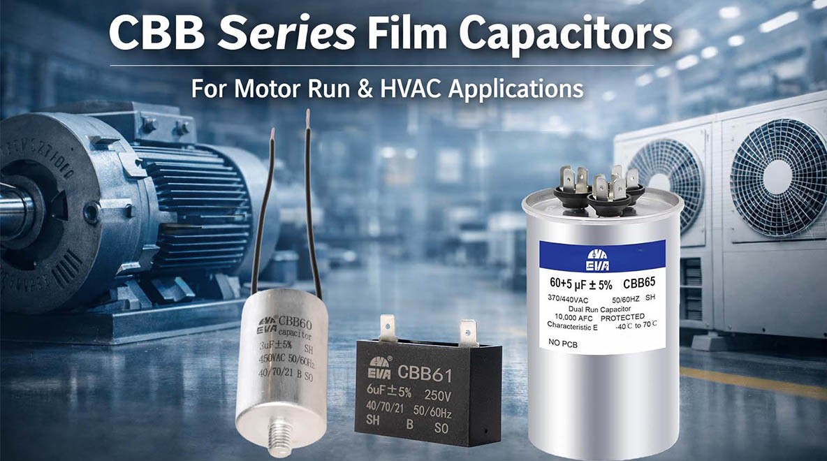 Компания EVA Electronics выпускает пленочные конденсаторы серии CBB для управления двигателями и системами отопления, вентиляции и кондиционирования воздуха.